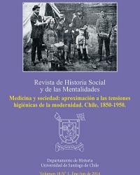 					Ver Vol. 18 Núm. 1 (2014): Medicina y sociedad: aproximación a las tensiones higiénicas de la Modernidad. Chile, 1850-1950
				