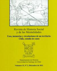 					Ver Vol. 15 Núm. 2 (2011): Usos, memorias y circulaciones de un territorio. Chile, estudio de casos
				